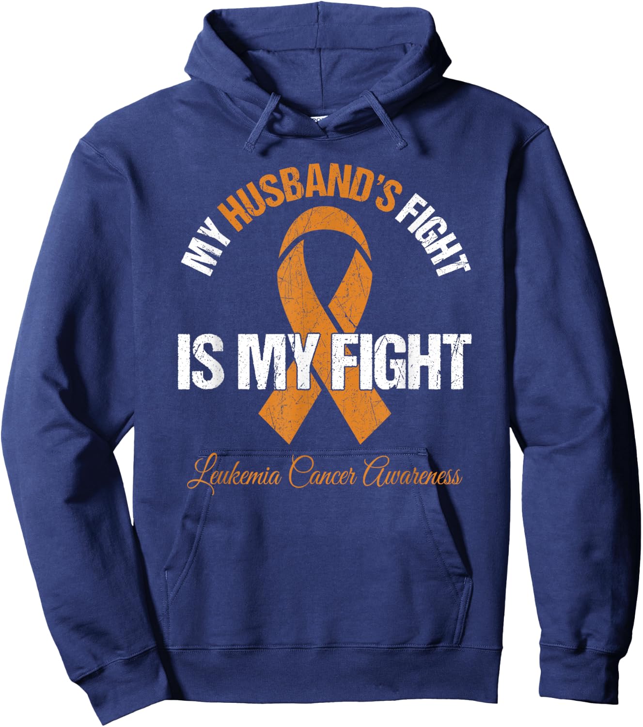 Leukemia Cancer Shirt Men My Husband's Fight Is My Fight Hoodie - Hoodie | Navy