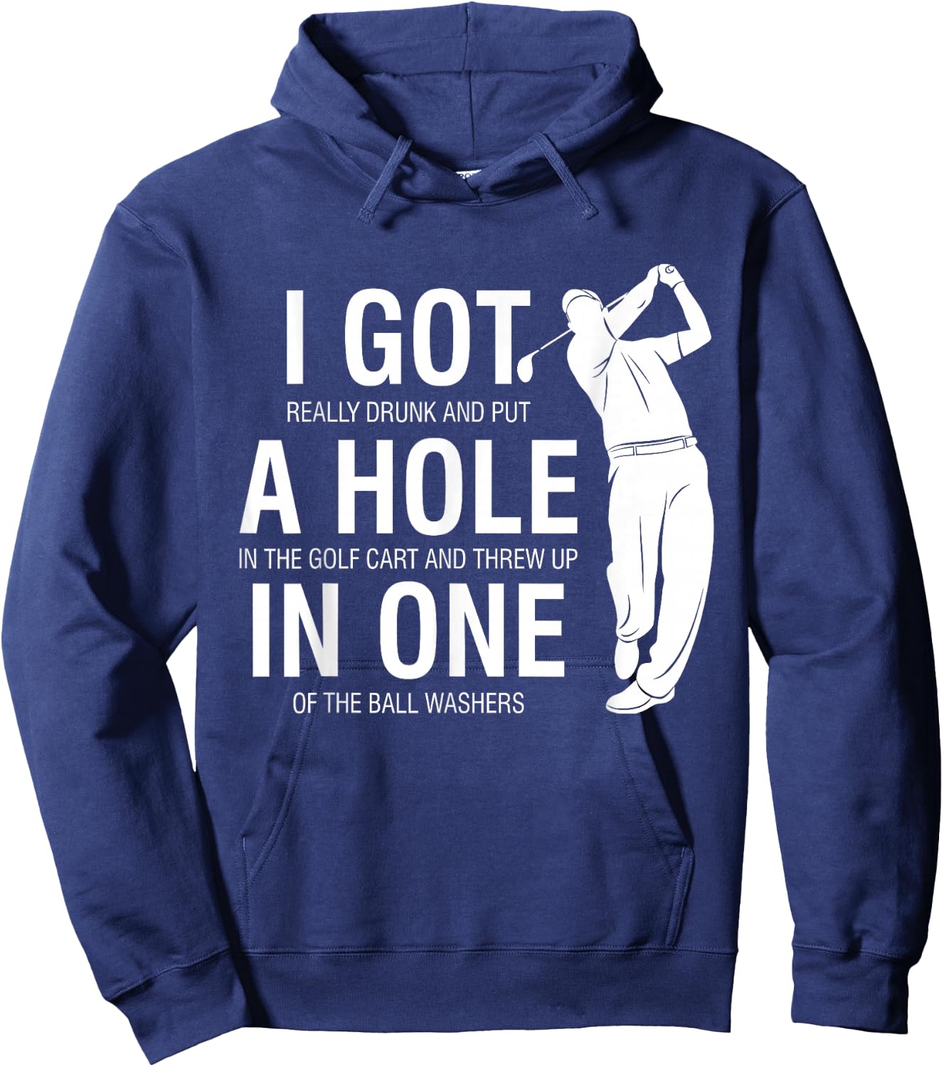 I Got A Hole In One Funny Golf for Dads & Sport Lovers Hoodie - Hoodie | Navy