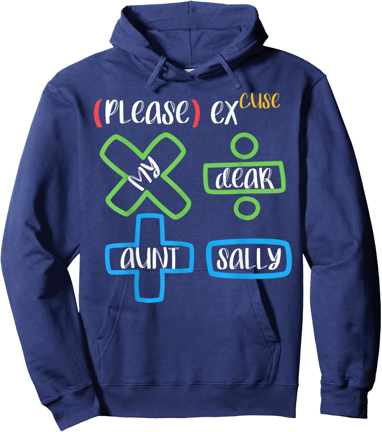 PEMDAS Please Excuse My Dear Aunt Sally Math Teacher Hoodie - Hoodie | Navy