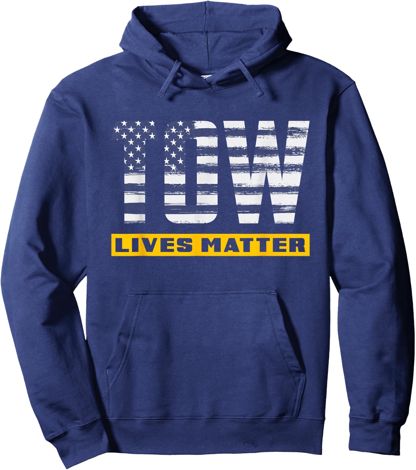 Patriotic Tow Lives Matter Towing Tow Truck Driver Gift Hoodie - Hoodie | Navy