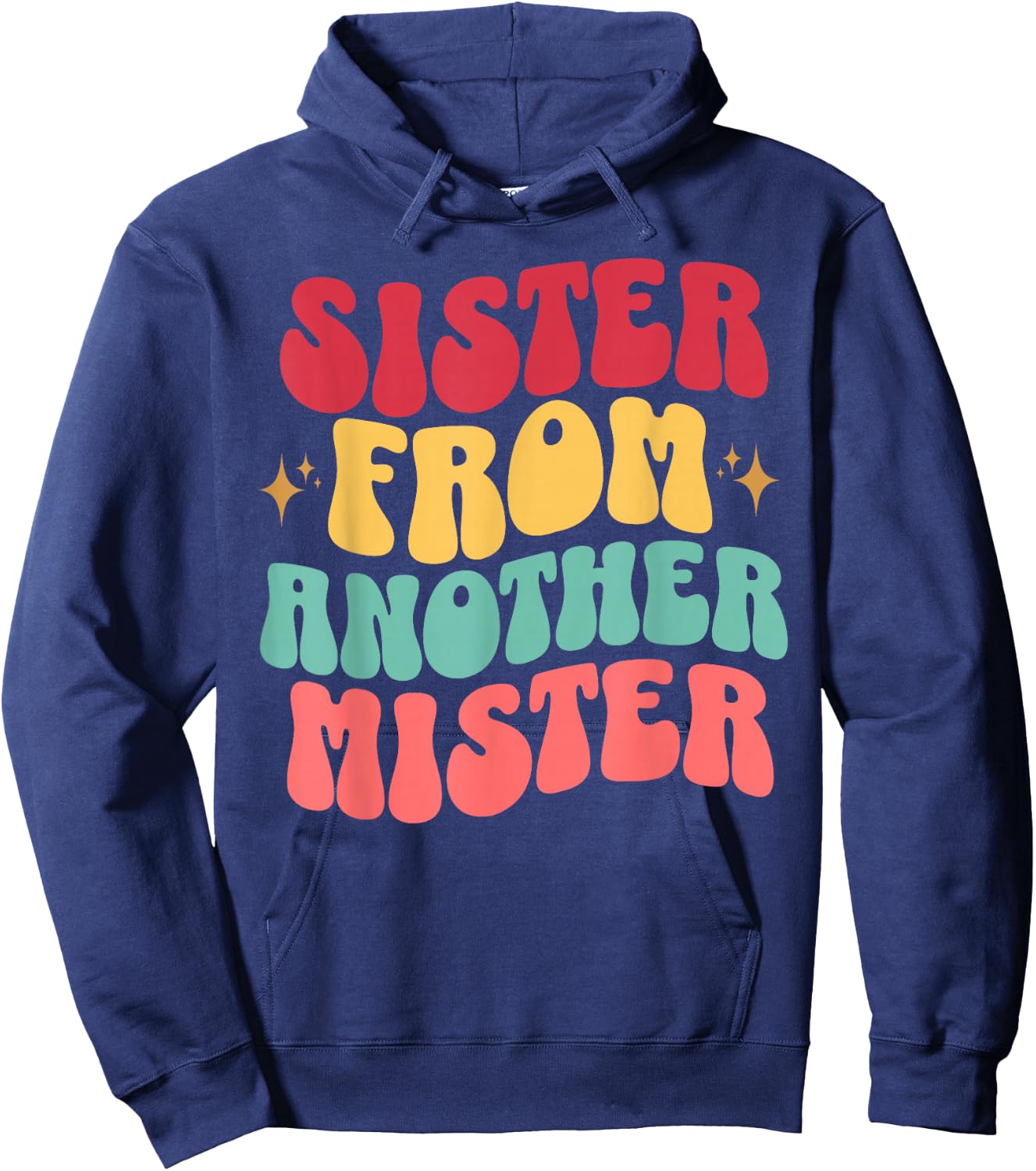Sister of Another Mister Retro Groovy Bestie Best Friend Hoodie - Hoodie | Navy