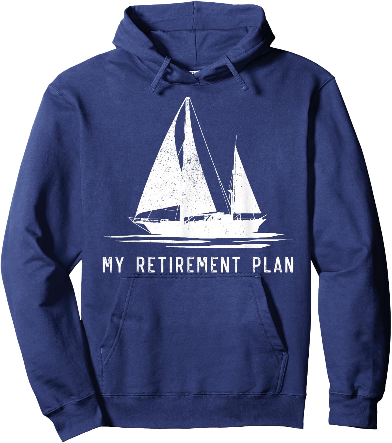 Sailing Sailboat Dad My Retirement Plan Hoodie - Hoodie | Navy
