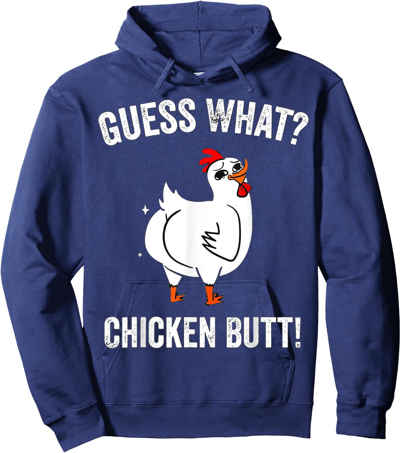 Funny Animal Guess What Chicken Butt Cute Chickens Buffs Hoodie - Hoodie | Navy