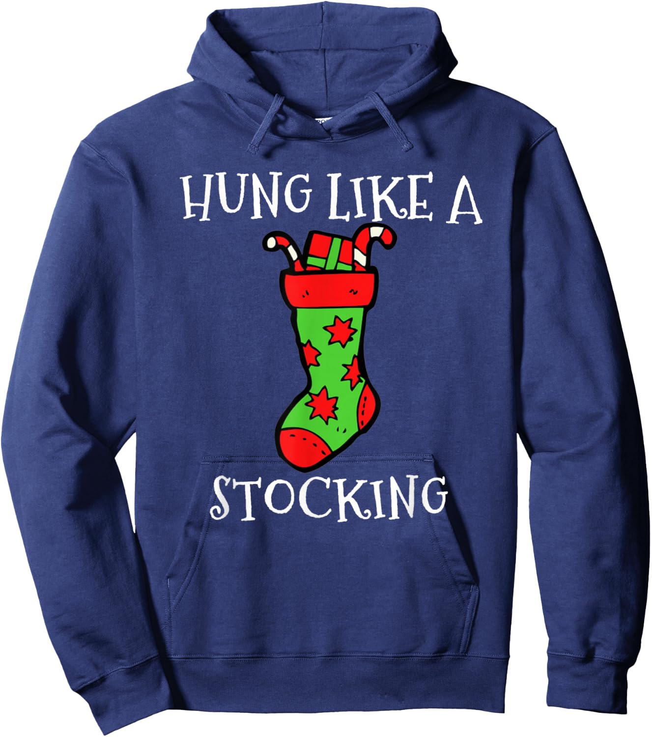 Hung Like A Stocking Christmas Novelty Christmas Hoodie - Hoodie | Navy