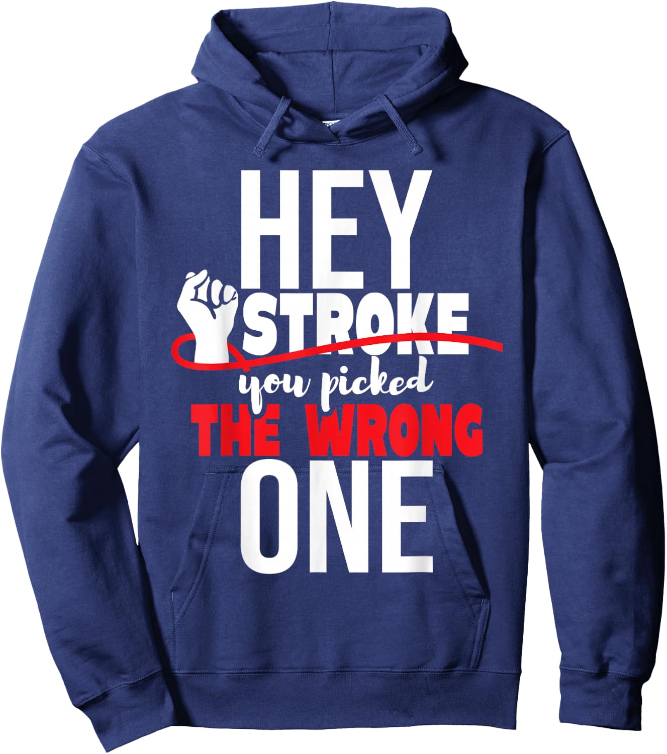 Hey Stroke You Picked The Wrong One - Red Awareness Ribbon Hoodie - Hoodie | Navy
