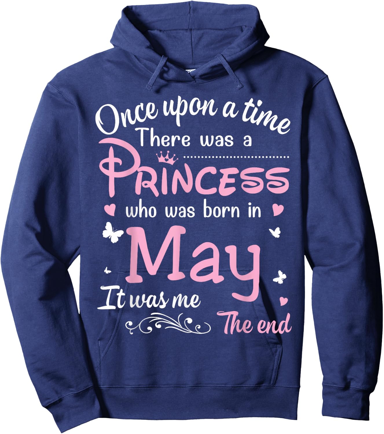 Once Upon A Time There Was A Princess Who Was Born In May Hoodie - Hoodie | Navy