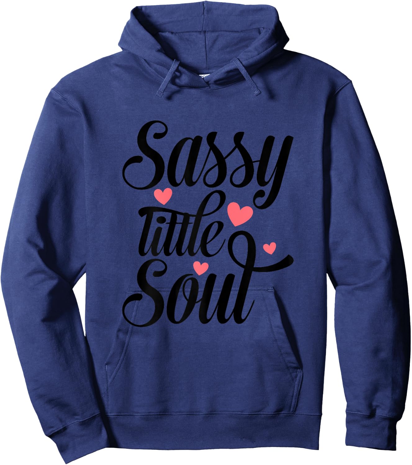 Sassy Little Soul Humor Quote Confident Girls Women's Hoodie - Hoodie | Navy
