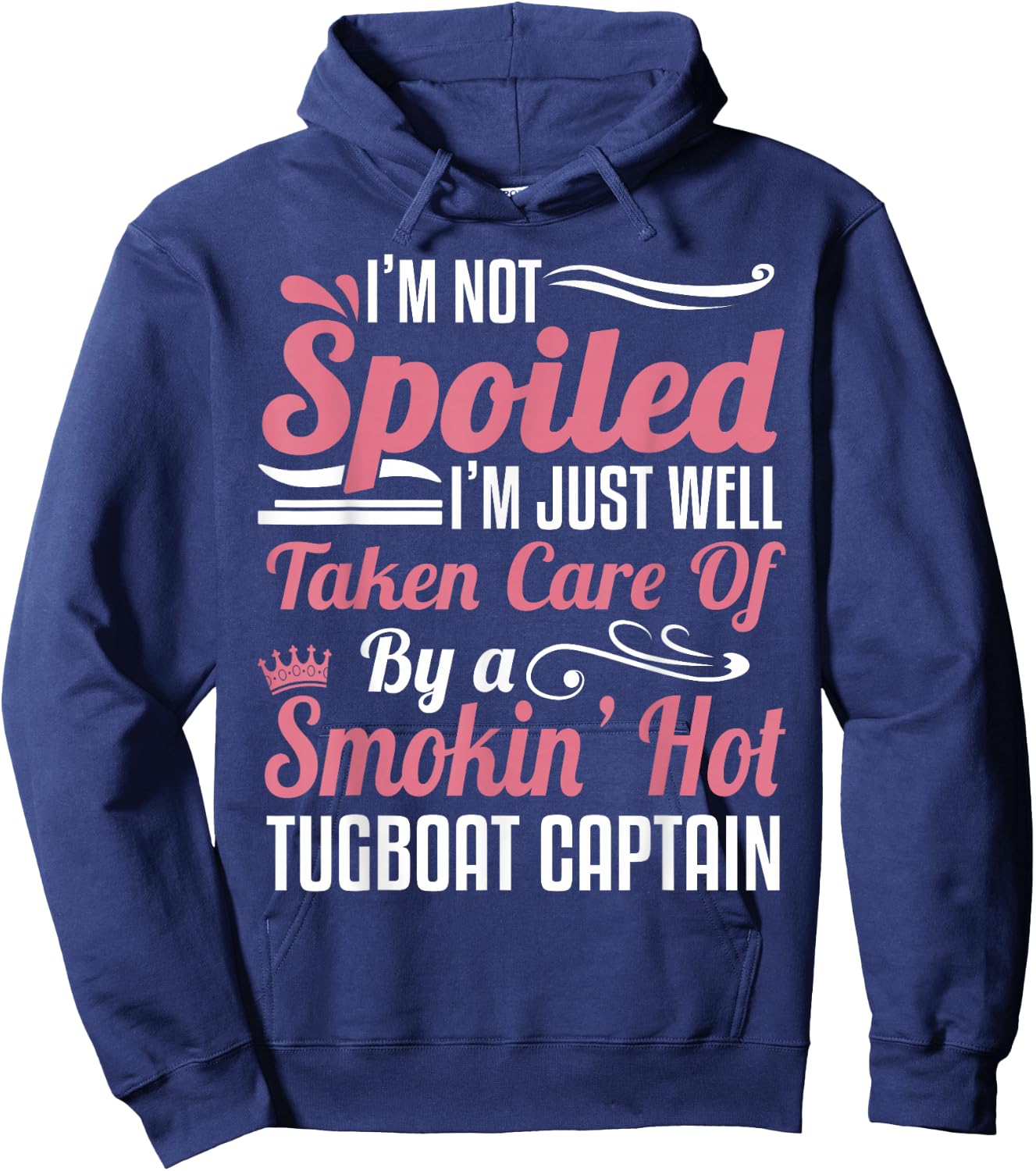 Tugboat Captain Wife Girlfriend Towboater -Taken By A Smokin Hoodie - Hoodie | Navy