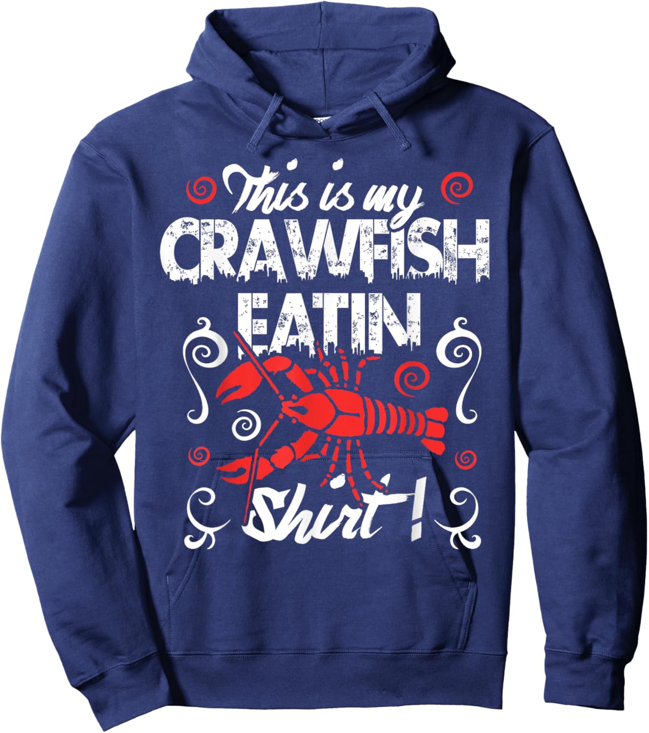 Crawfish Eating Shirt Cajun Boil Louisiana Men Women Kids Hoodie - Hoodie | Navy