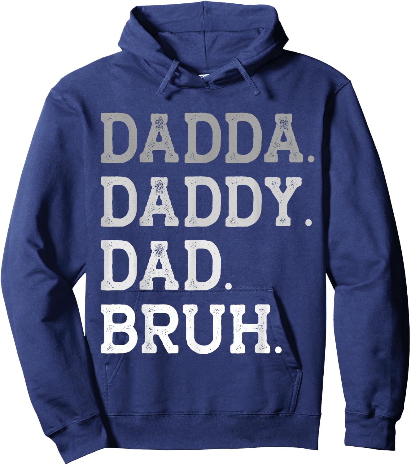 Dadda Daddy Dad Bruh Father's Day Appriciation Title Love Hoodie - Hoodie | Navy