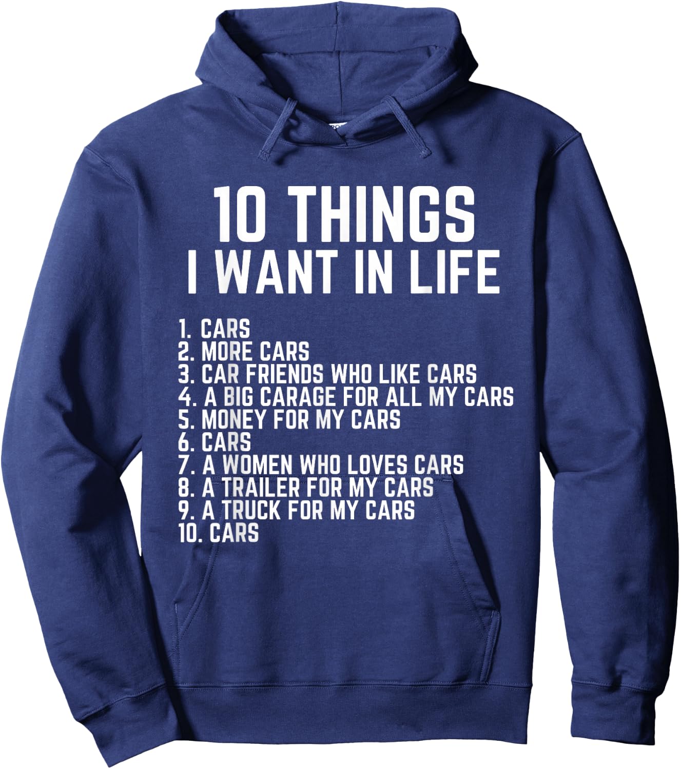 10 Things I Want In My Life Car Funny Car Guy Car Enthusiast Hoodie - Hoodie | Navy