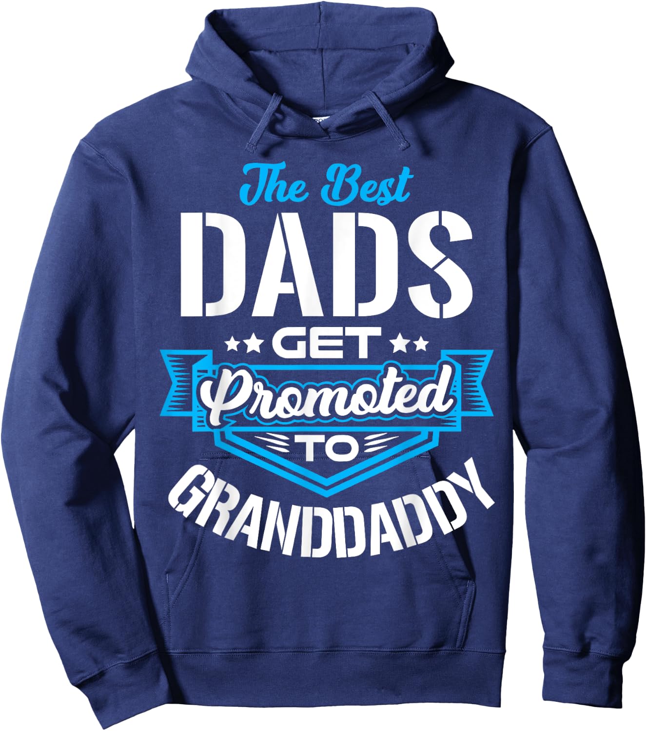 Best Dads Get promoted to GRANDDADDY Father's day Christmas Hoodie - Hoodie | Navy