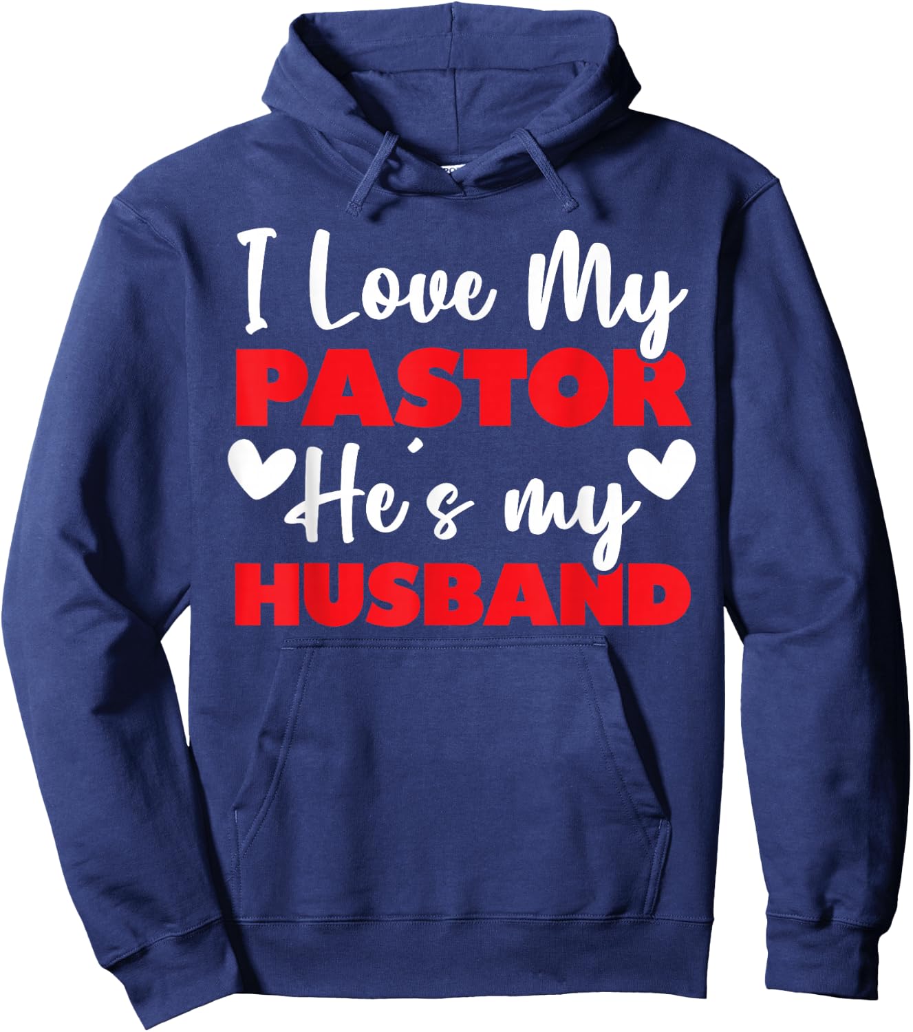 I Love My Pastor Husband Hoodie - Hoodie | Navy