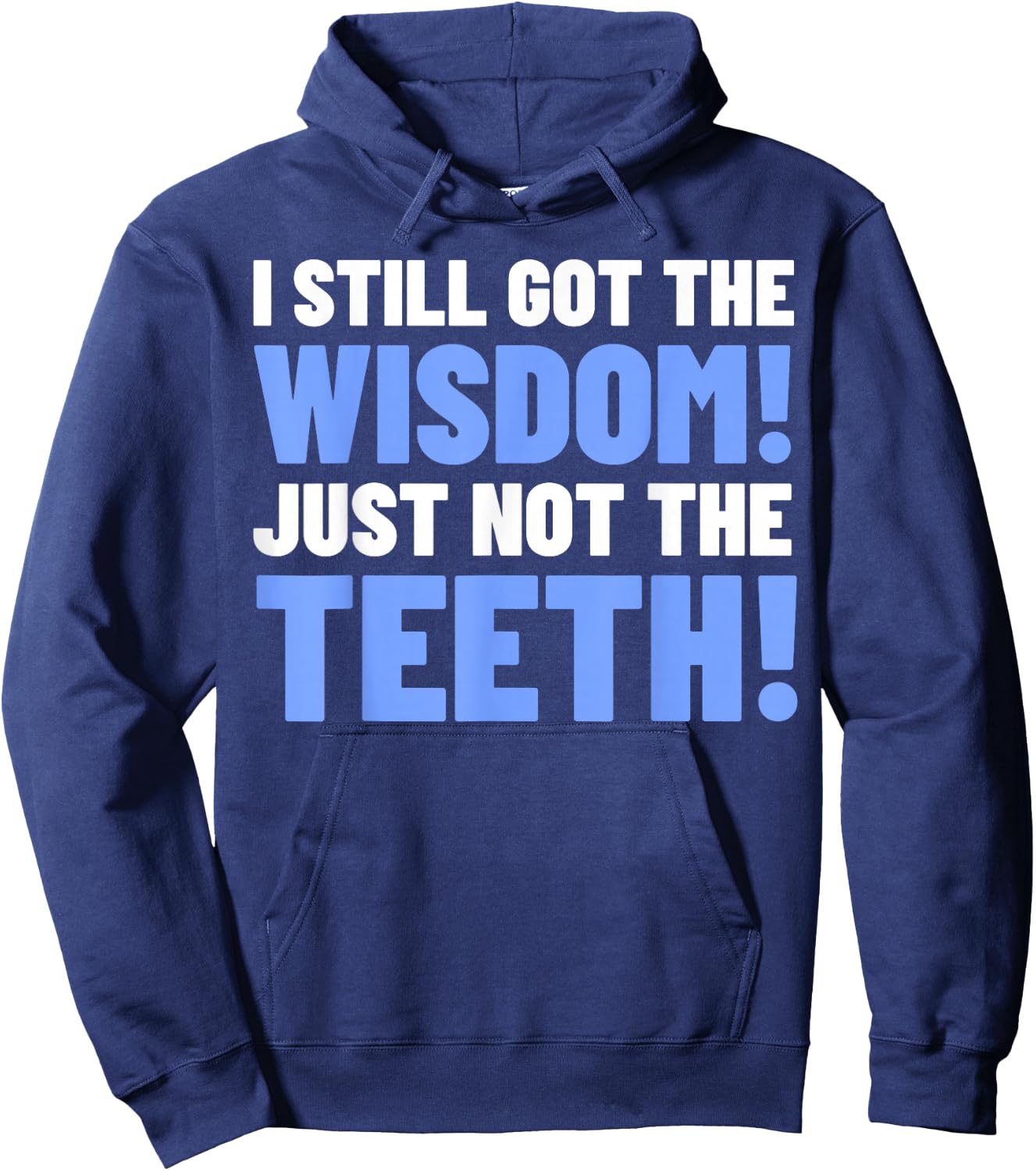 Tooth Removal Gifts & Funny Wisdom Teeth Hoodie - Hoodie | Navy