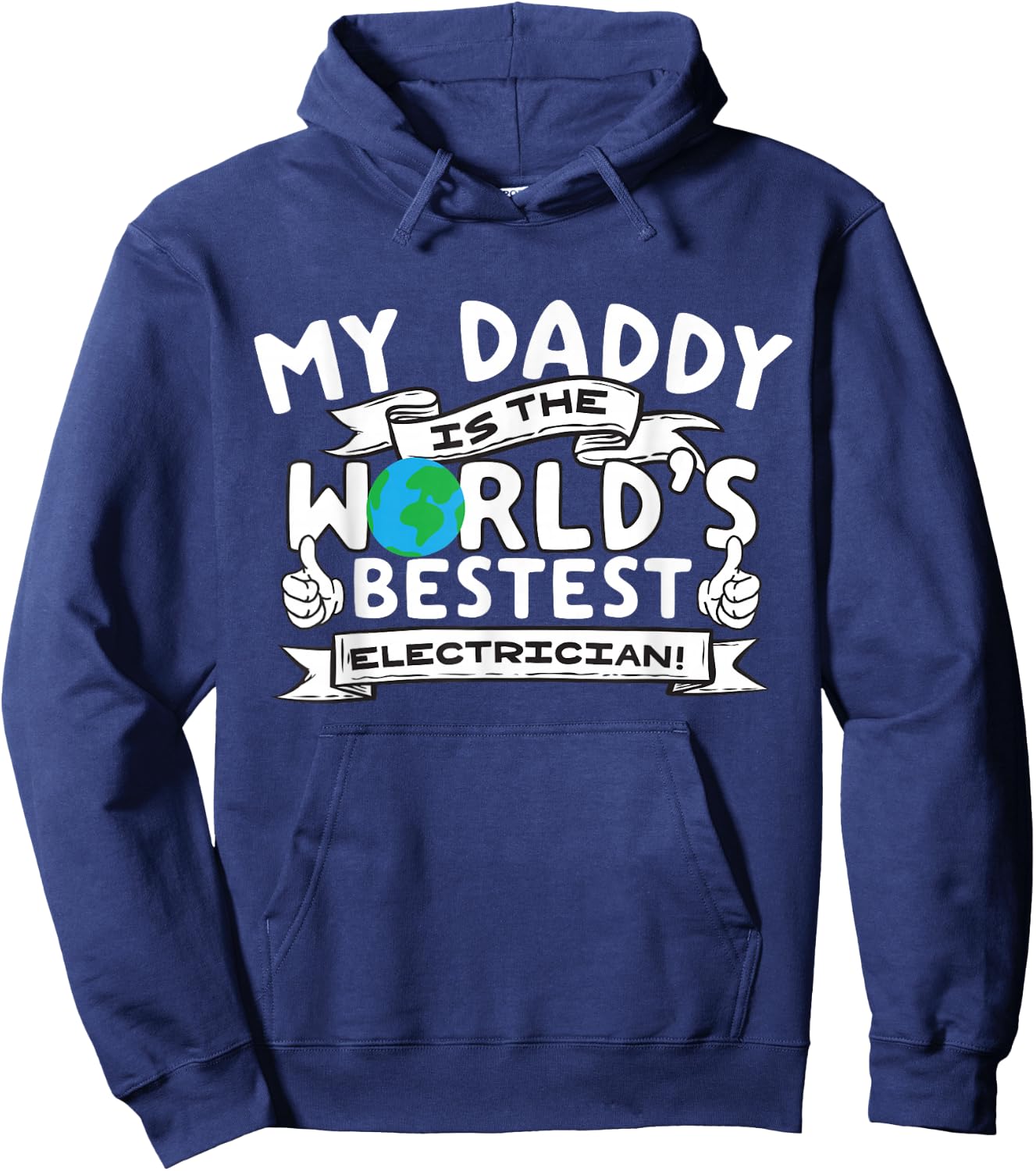 My Daddy is the World's Bestest Electrician Kids Proud Meme Hoodie - Hoodie | Navy