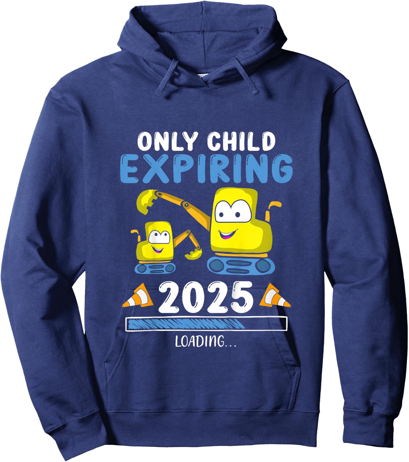 Only Child Expiring 2025 Excavator Pregnancy Announce Hoodie - Hoodie | Navy