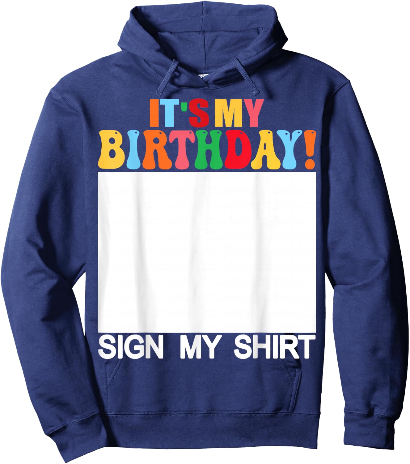 Funny Birthday - It's My Birthday Sign My Shirt Kids Hoodie - Hoodie | Navy