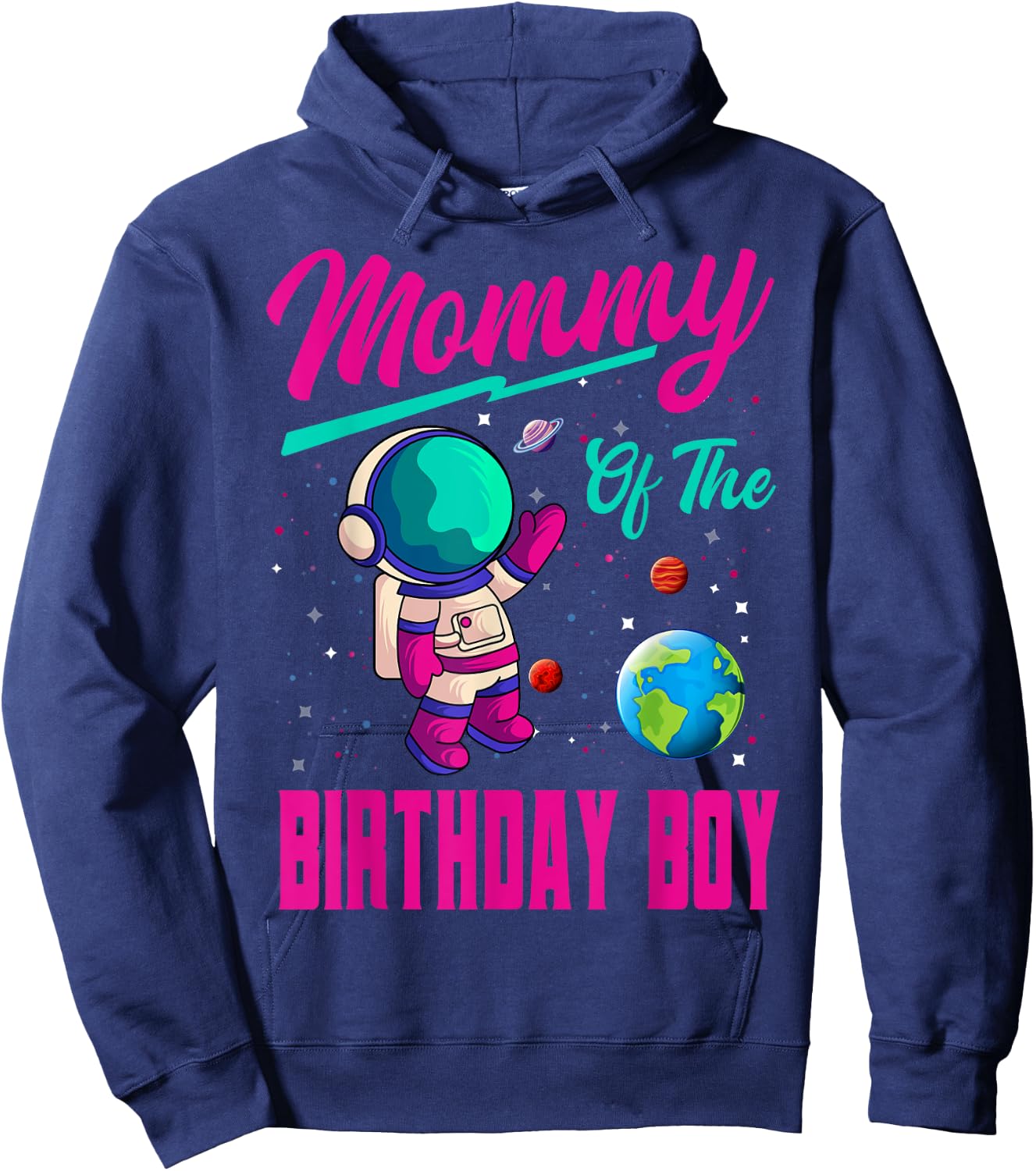 Mommy Of The Birthday Boy Space Party Planet Astronaut Bday Hoodie - Hoodie | Navy
