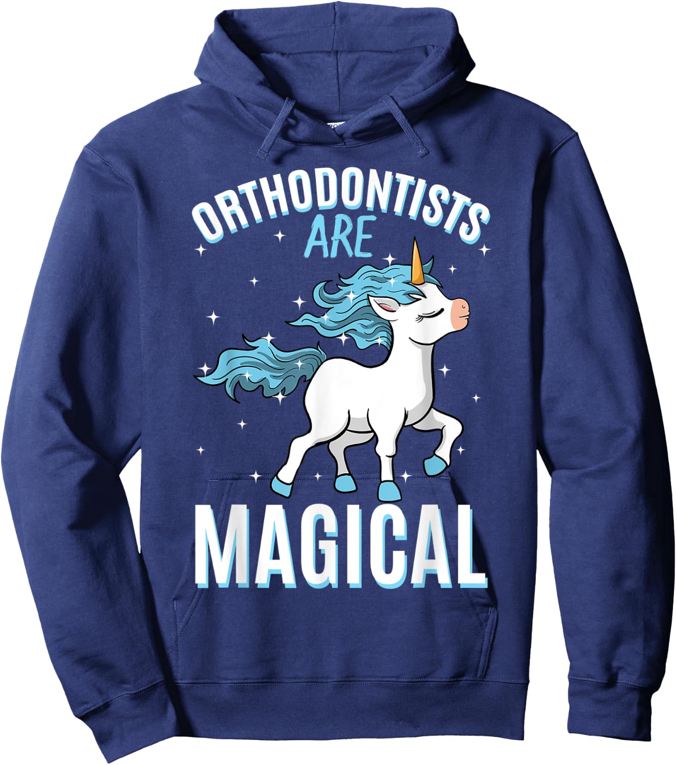 Orthodontists Are Magical Unicorn Job Dentistry Profession Hoodie - Hoodie | Navy