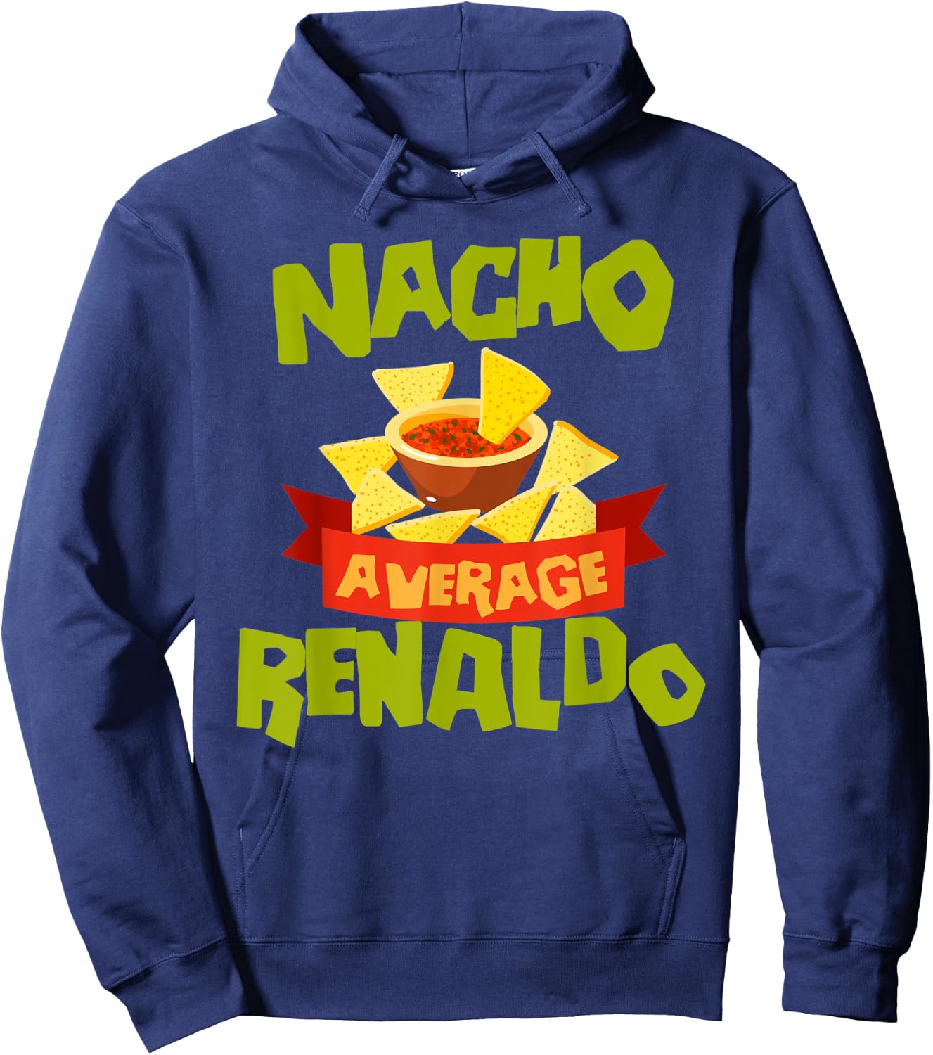 NACHO AVERAGE RENALDO Funny Birthday Personalized Name Gift Hoodie - Hoodie | Navy