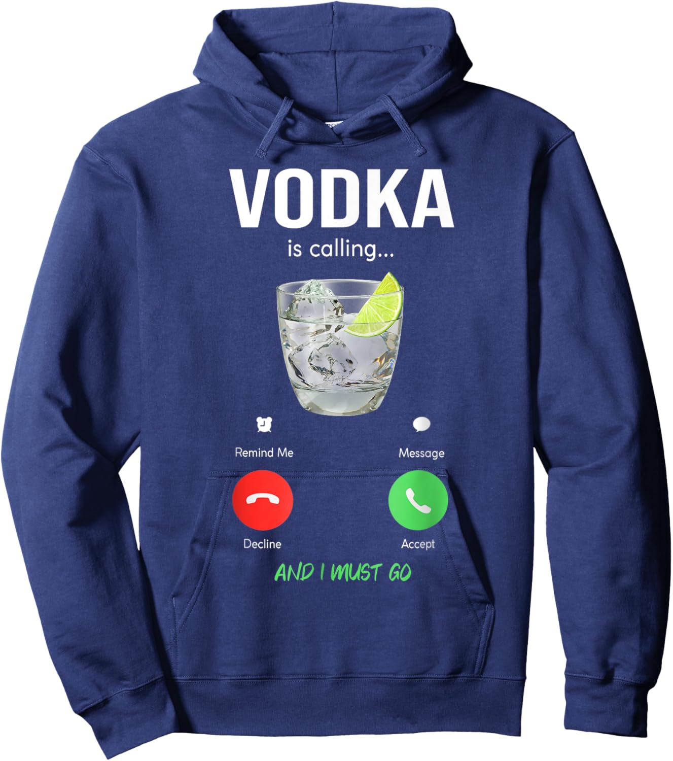 vodka is calling and I must go liquor funny saying vodka Hoodie - Hoodie | Navy