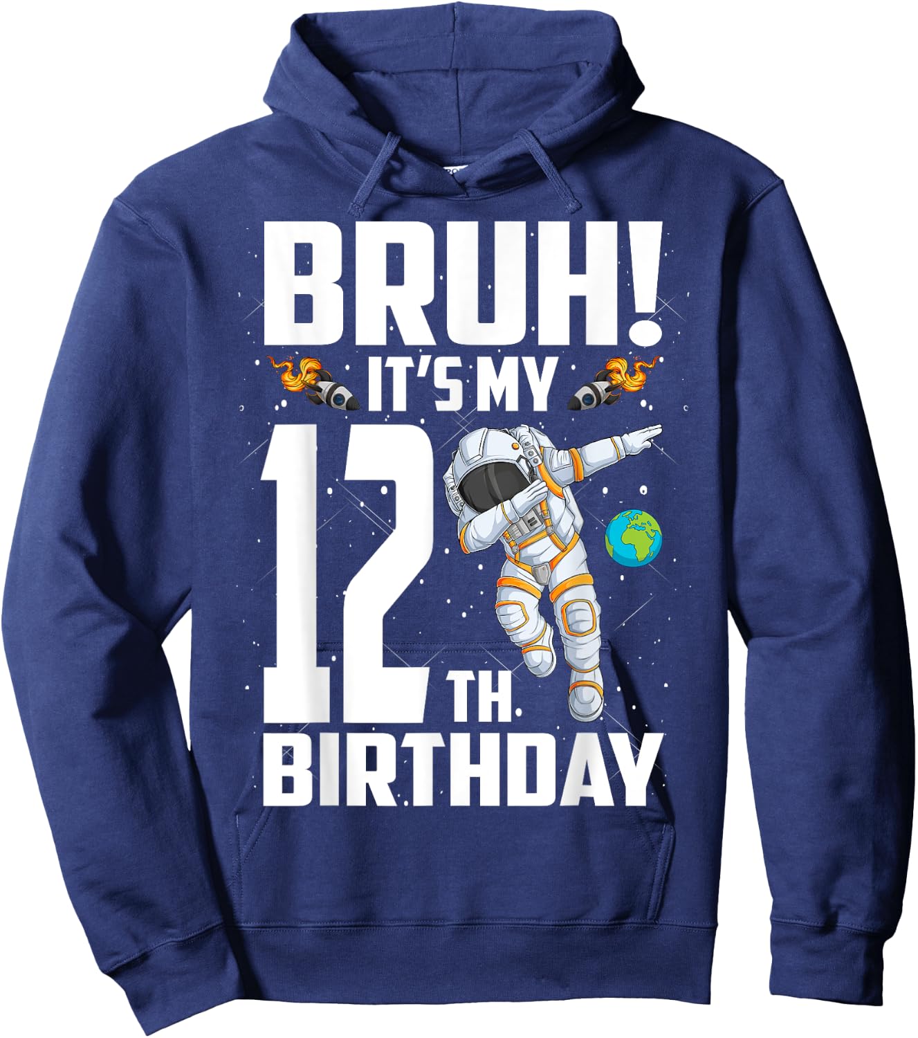 12 Year Old Birthday Astronaut Bruh It's My 12th Birthday Hoodie - Hoodie | Navy