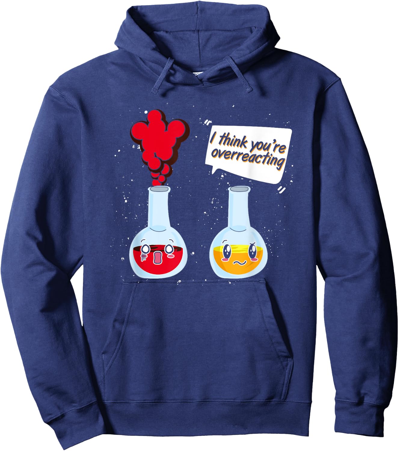 Funny Chemist Scientist Gifts Chemistry Science I Think You're Overreacting Black Cotton Hoodie - Hoodie | Navy