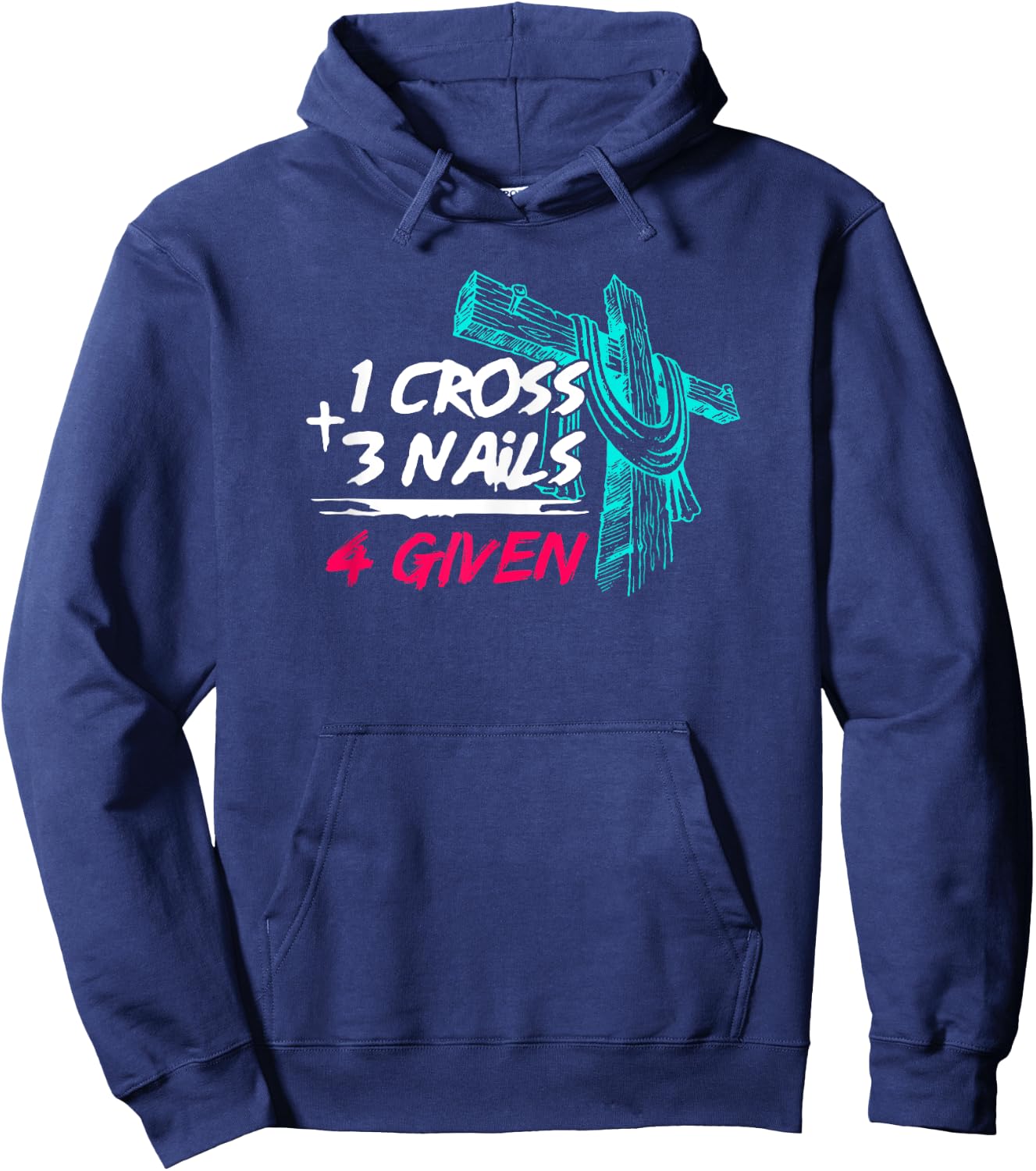 Nail Cross Faith on Team Jesus 1 Cross 3 Nails 4 Given Hoodie - Hoodie | Navy