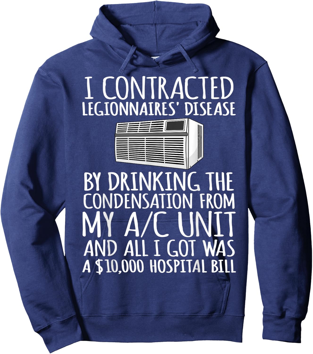 I Contracted Legionnaires' Disease Hoodie - Hoodie | Navy