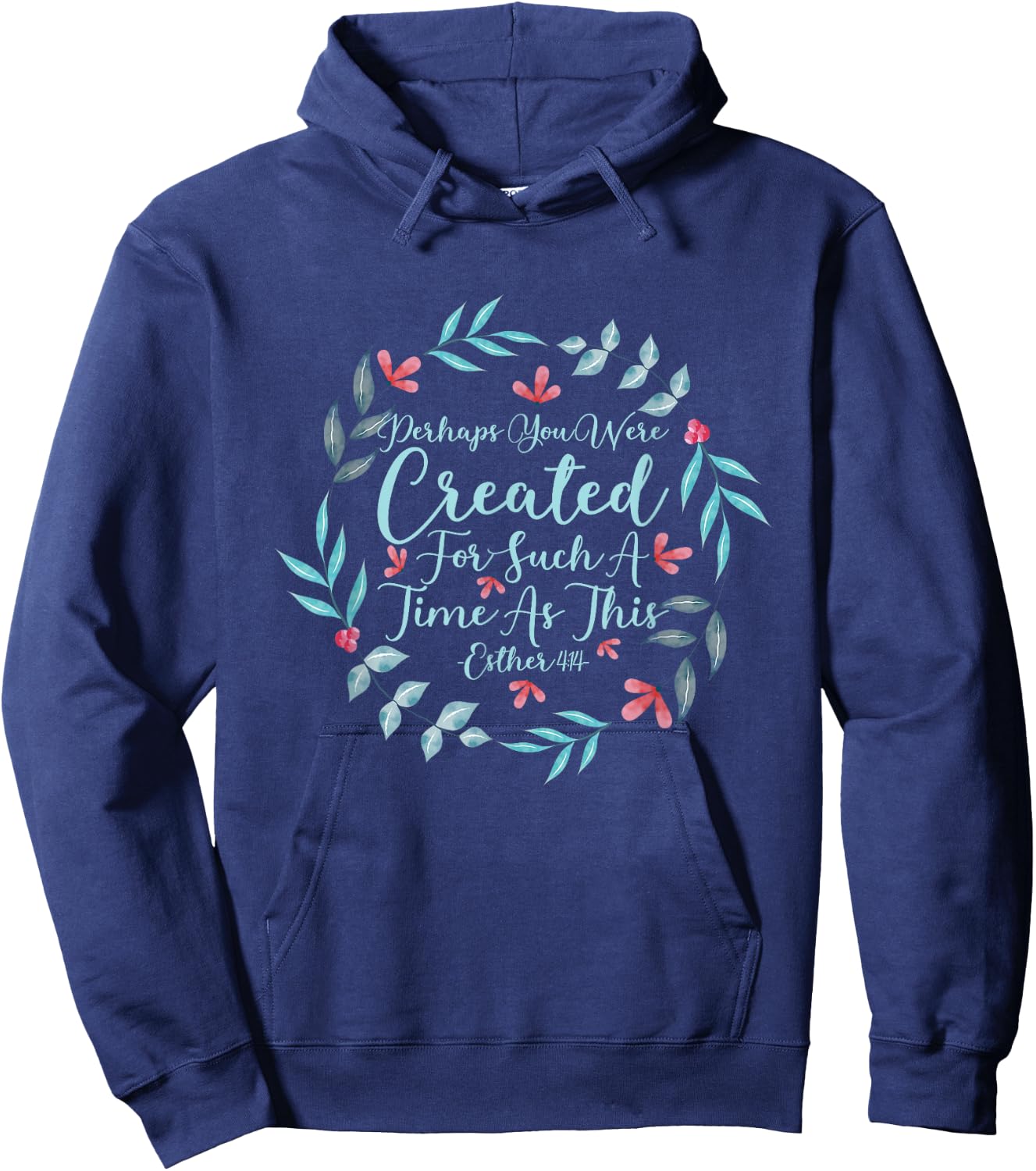 Perhaps You Were Created For Such A Time As This Esther 4:14 Hoodie - Hoodie | Navy