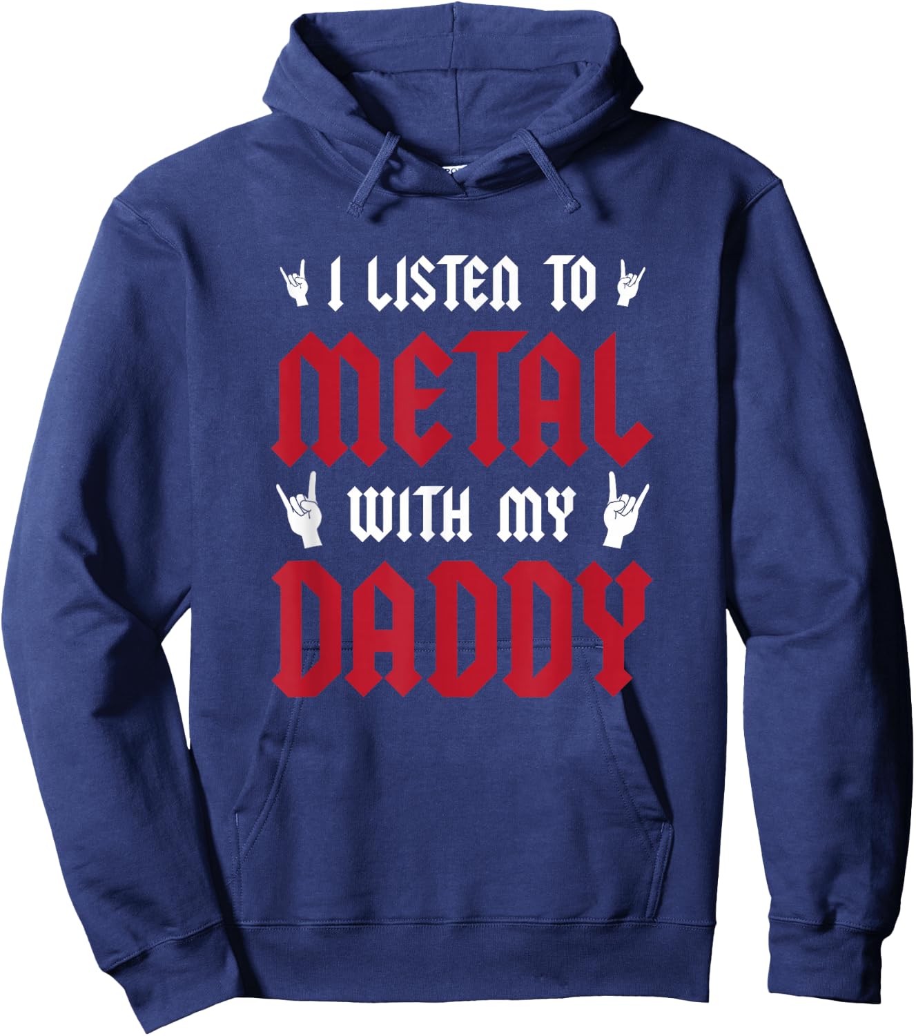 I Listen To Metal With My Daddy - Heavy Metal Gift Hoodie - Hoodie | Navy