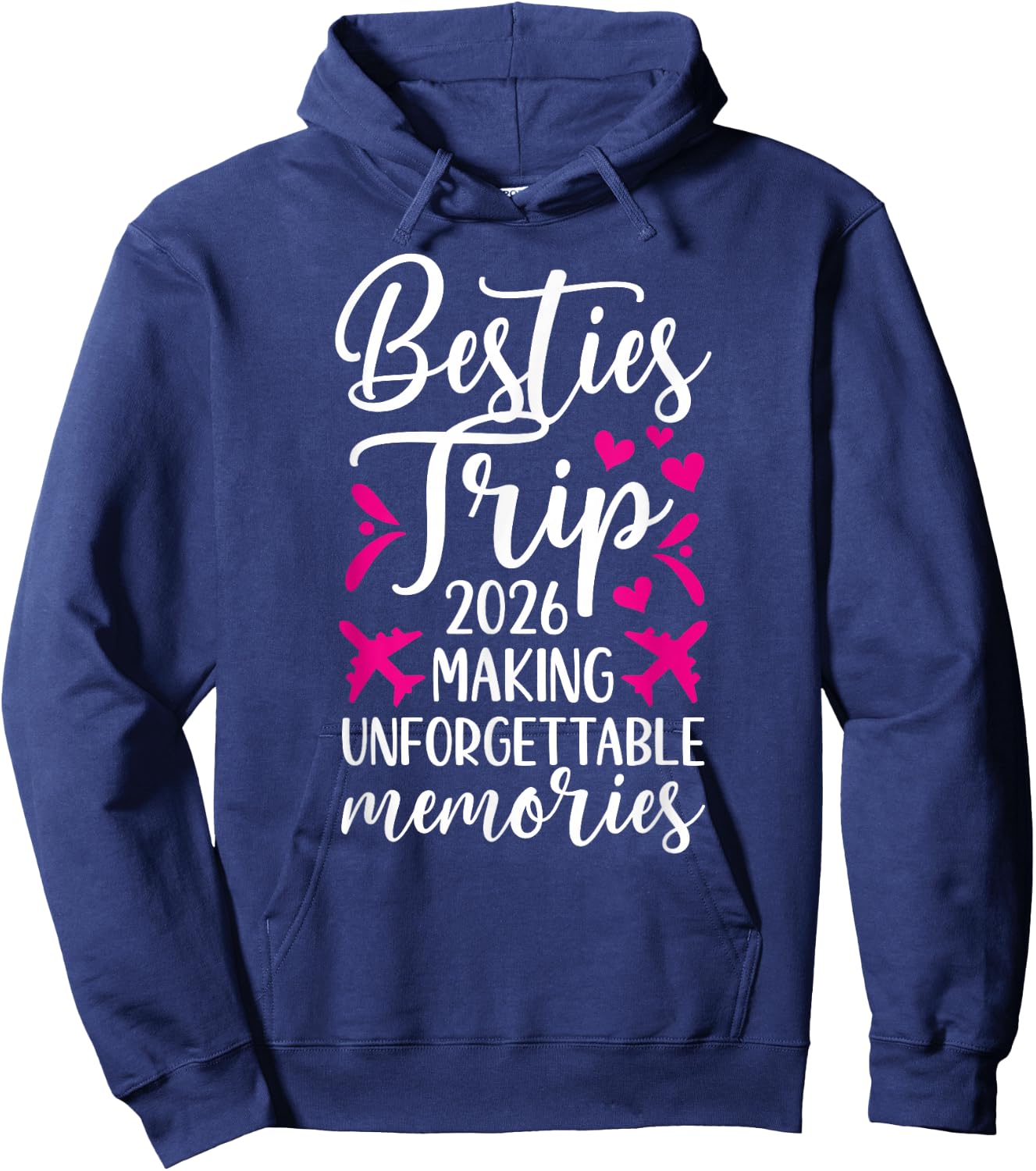 Besties Trip 2026 Making Memories Best Friend Night Out Hoodie - Hoodie | Navy