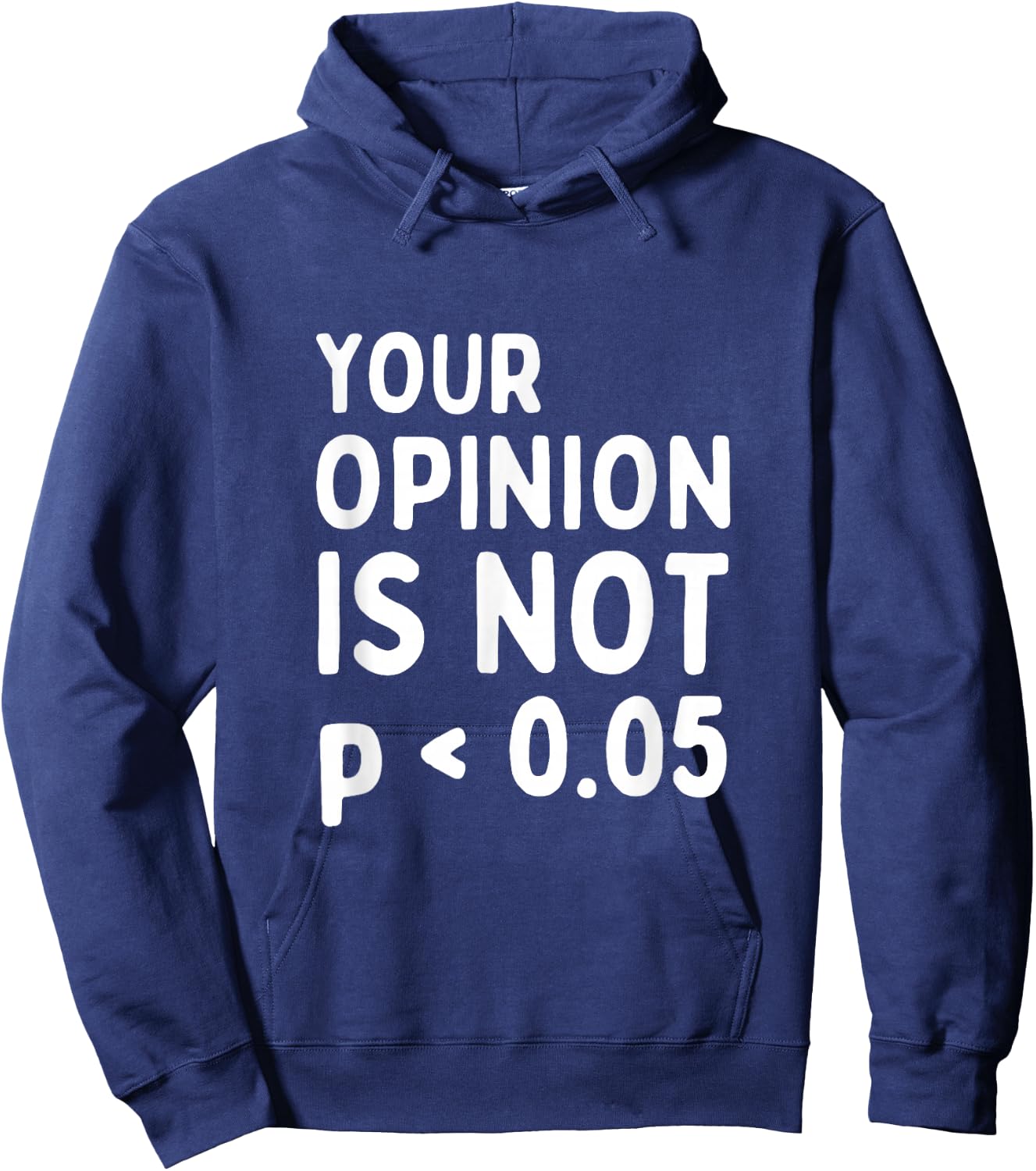 Your Opinion Is Not Statistically Significant P-Value Hoodie - Hoodie | Navy