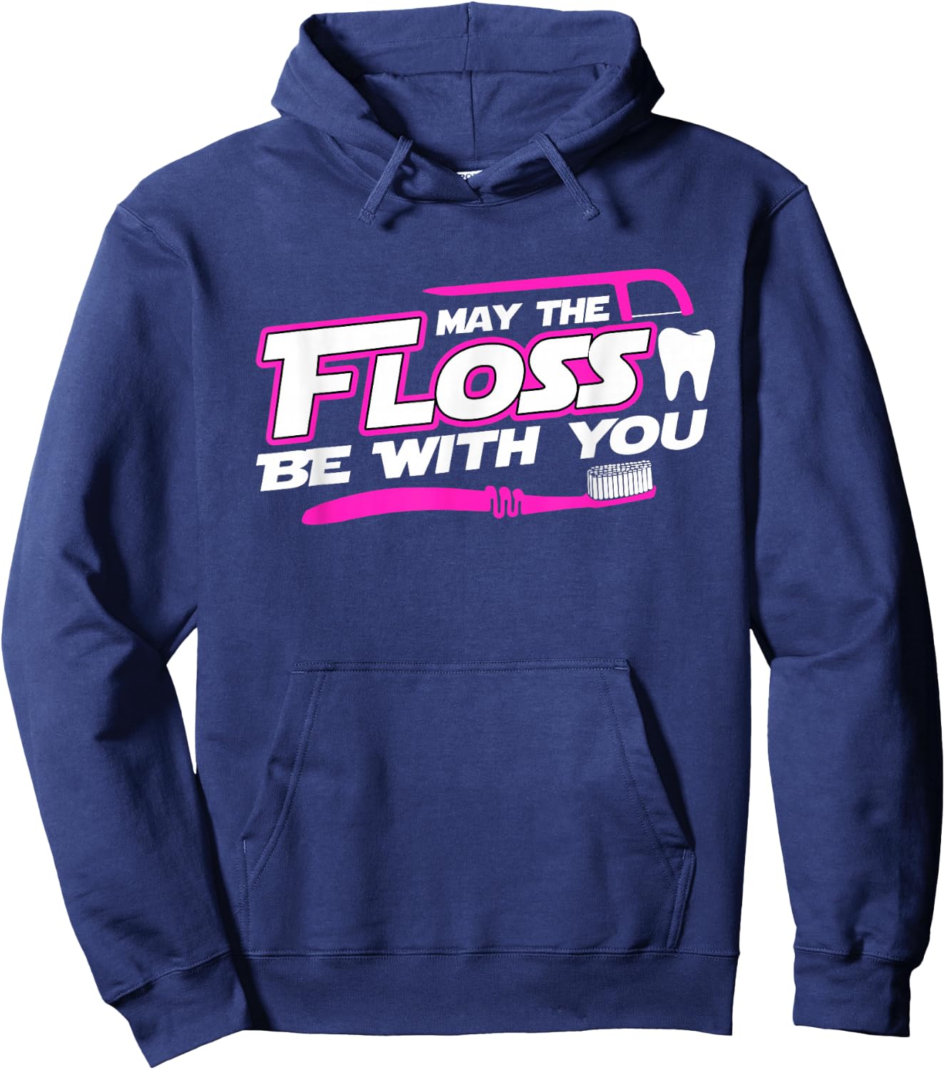 MAY THE FLOSS BE WITH YOU shirt Dental Hygienist Dentist Hoodie - Hoodie | Navy