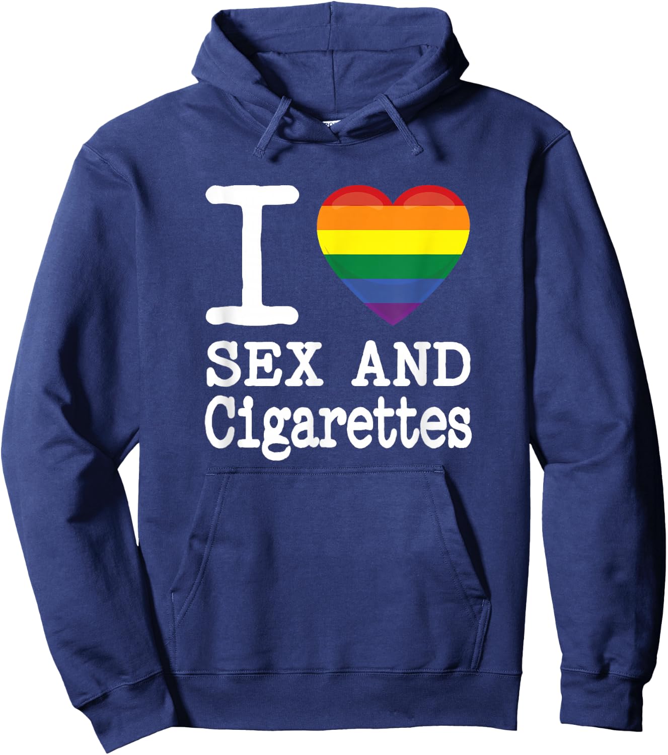 I Love Sex Cigarettes a Rainbow Heart of Funny Smoking Party Hoodie - Hoodie | Navy