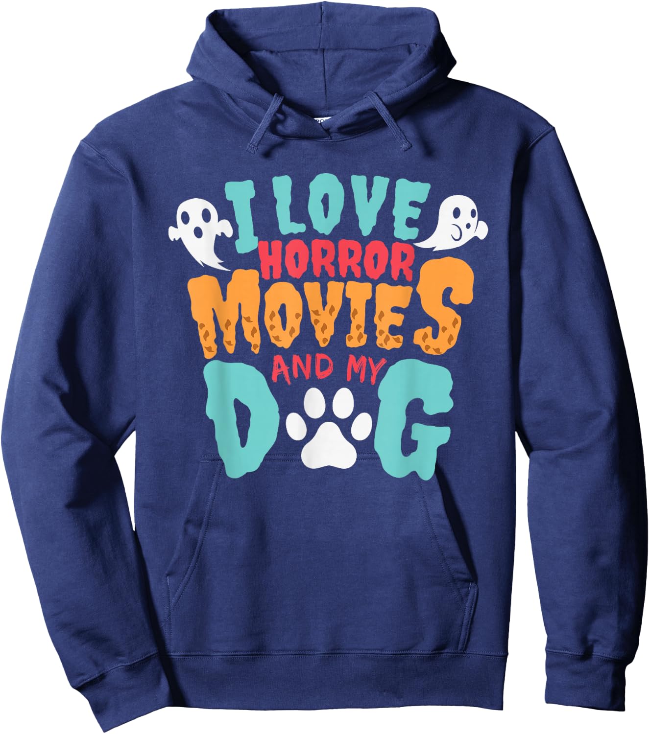 I Love Horror Movies And My Dog for Horror Movie Addicts Hoodie - Hoodie | Navy