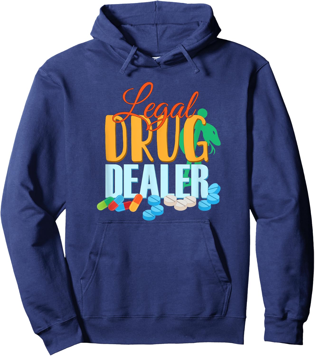 Pharmacist Legal Drug Dealer for druggists pharmacists Hoodie - Hoodie | Navy