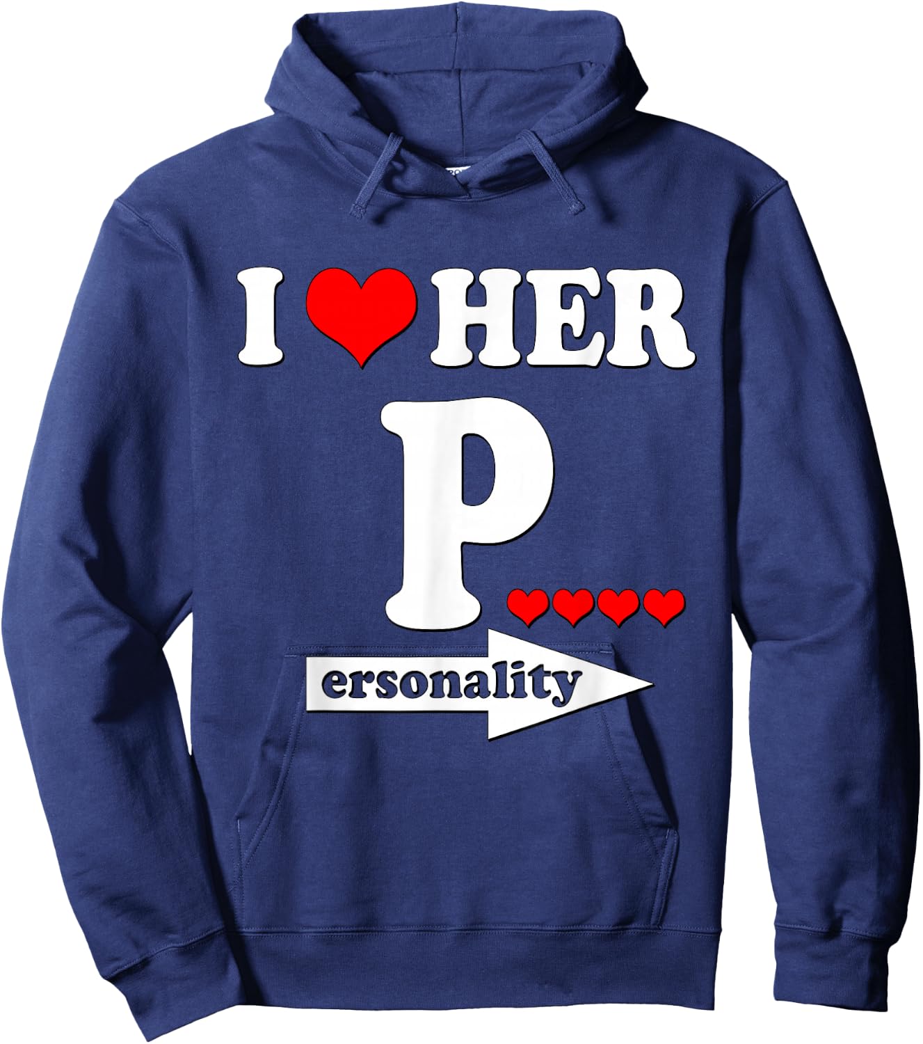 Funny Valentine's Day Couple Matching I Love Her Personality Hoodie - Hoodie | Navy