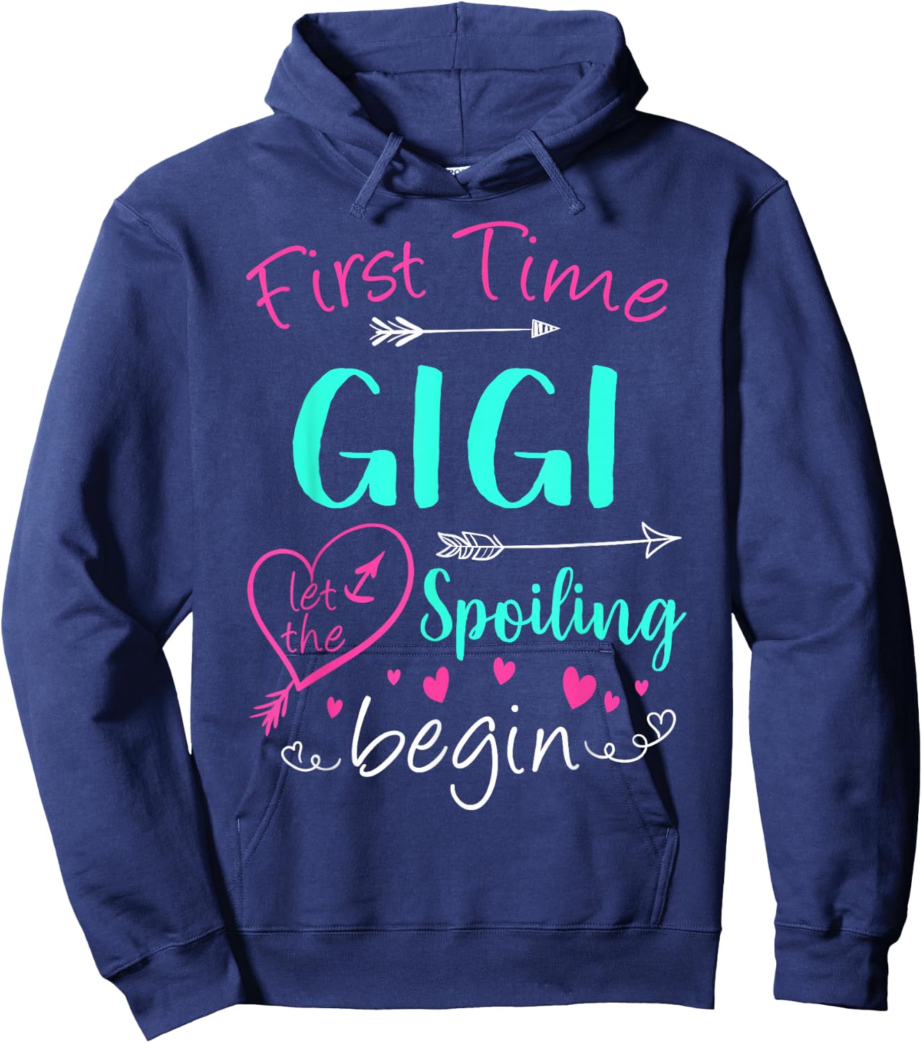 First Time Gigi Let The Spoiling Begin Mother's Day Party Hoodie - Hoodie | Navy