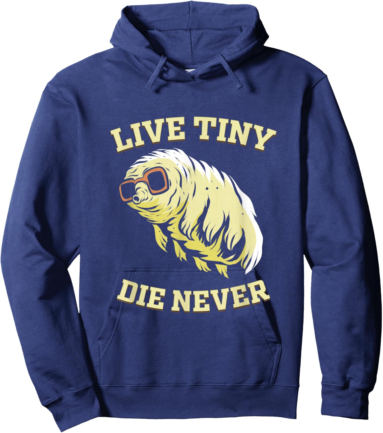 Tardigrade Live Tiny Die Never Water Bear Microbiology Hoodie - Hoodie | Navy