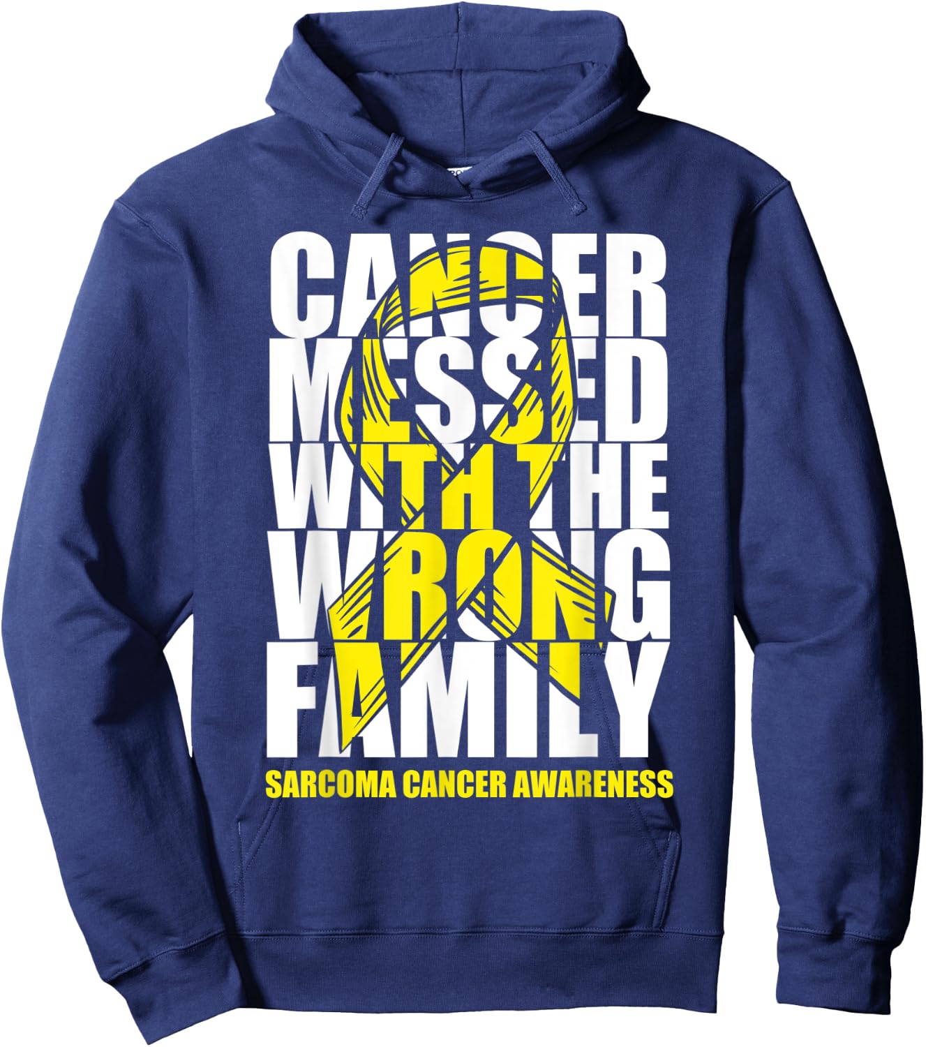 Sarcoma Bone Cancer Messed With The Wrong Family Yellow Gift Hoodie - Hoodie | Navy