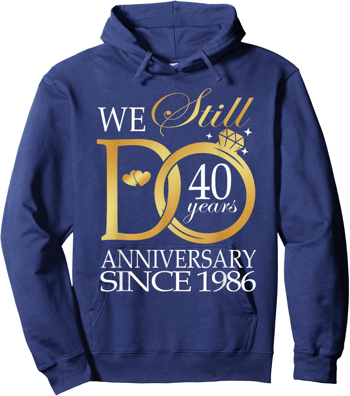 We Still Do 40 Year Since 1986 40th Wedding Anniversary Hoodie - Hoodie | Navy