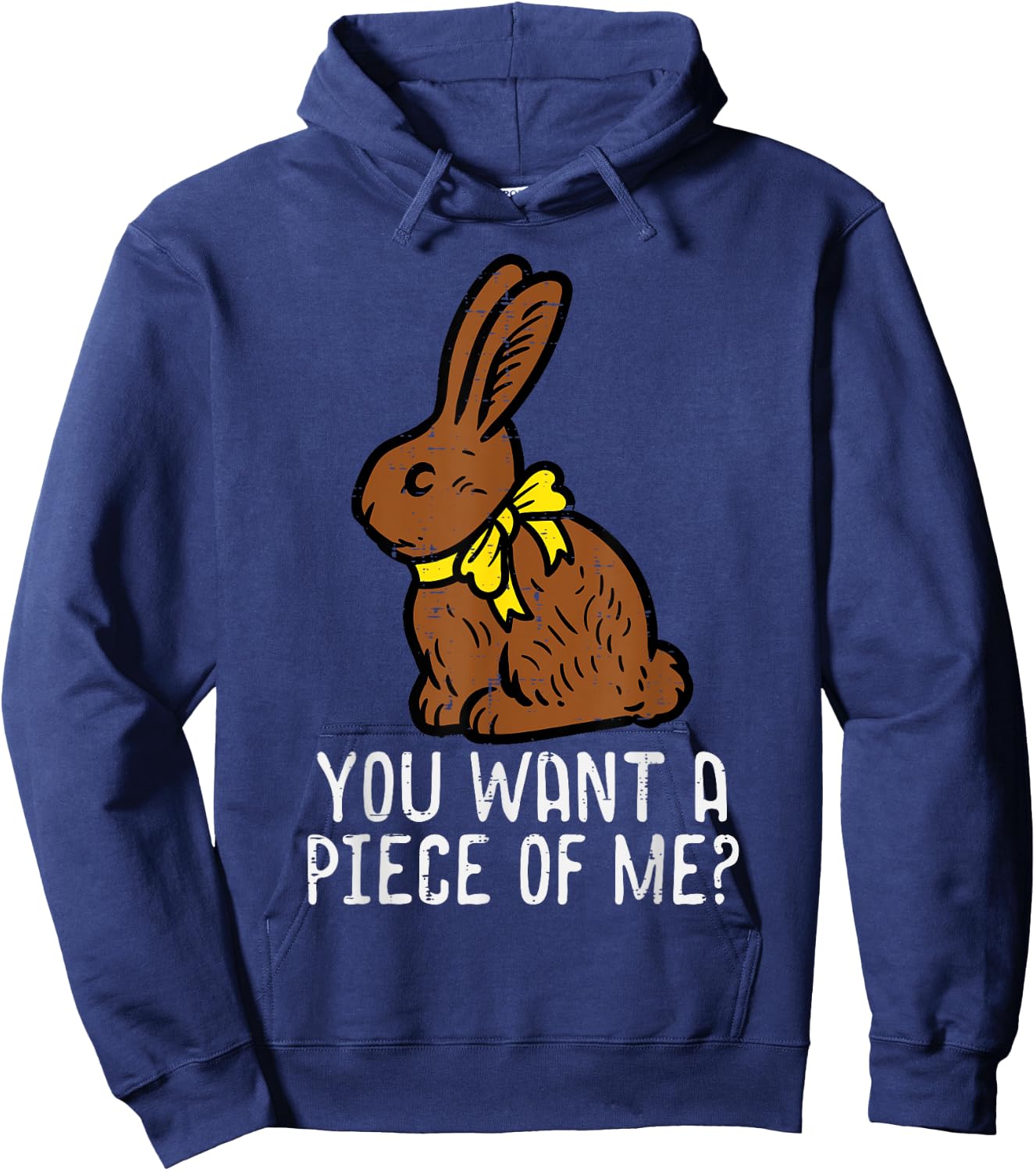 Chocolate Bunny Do You Want Piece Of Me Funny Easter Rabbit Hoodie - Hoodie | Navy
