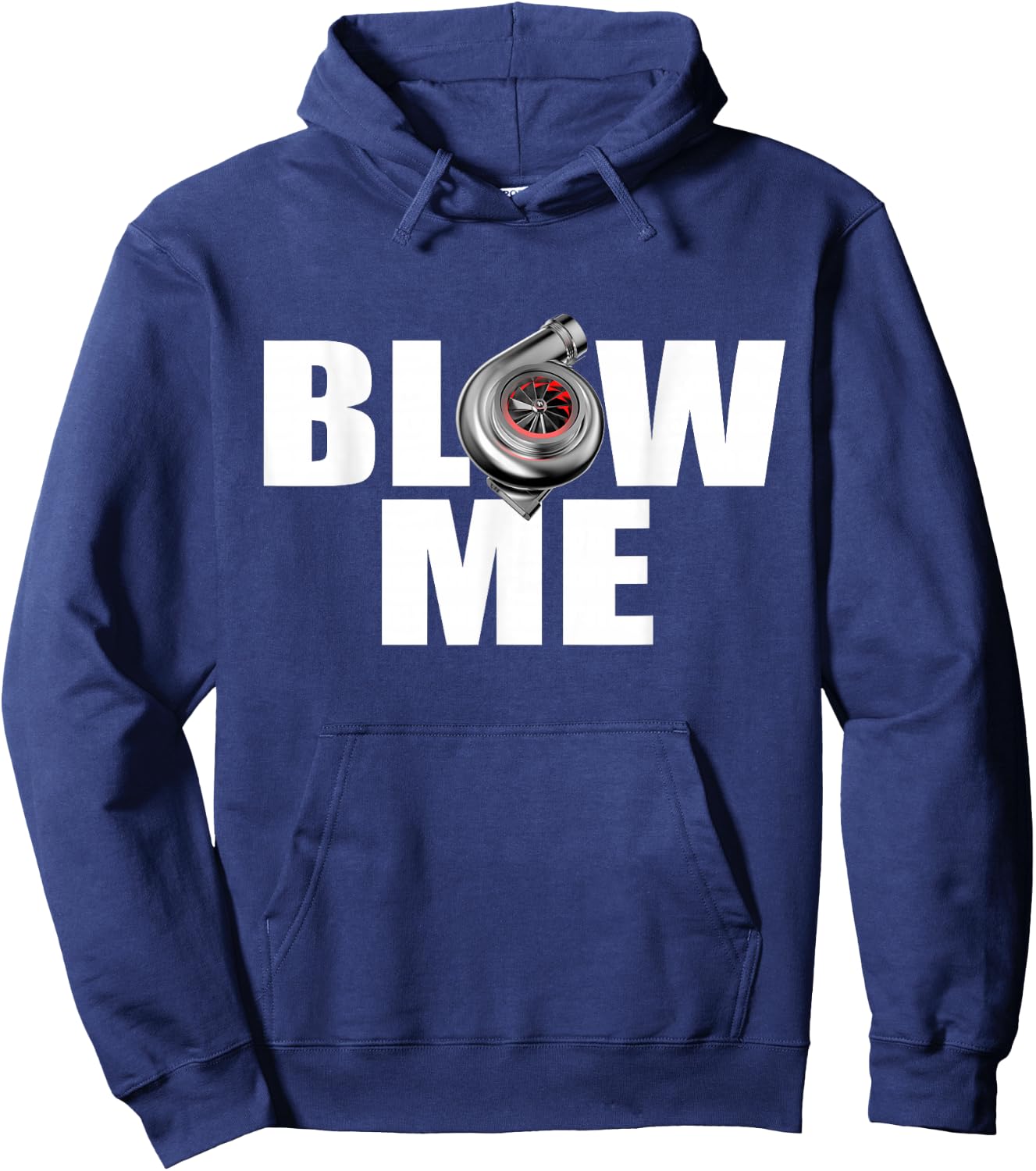 Funny Turbo Blow me drag racing Hoodie - Hoodie | Navy