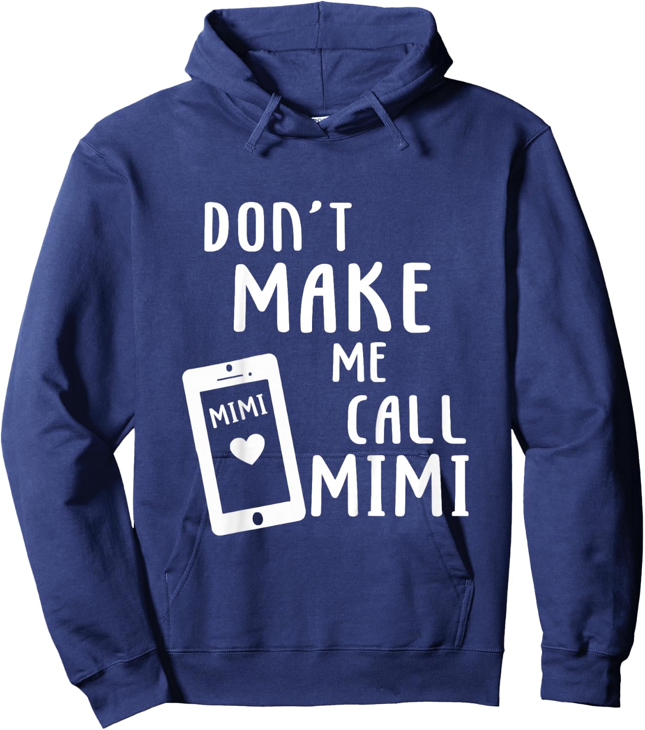 Don't Make Me Call Mimi Nana Grandma Gift Boy Girl Hoodie - Hoodie | Navy