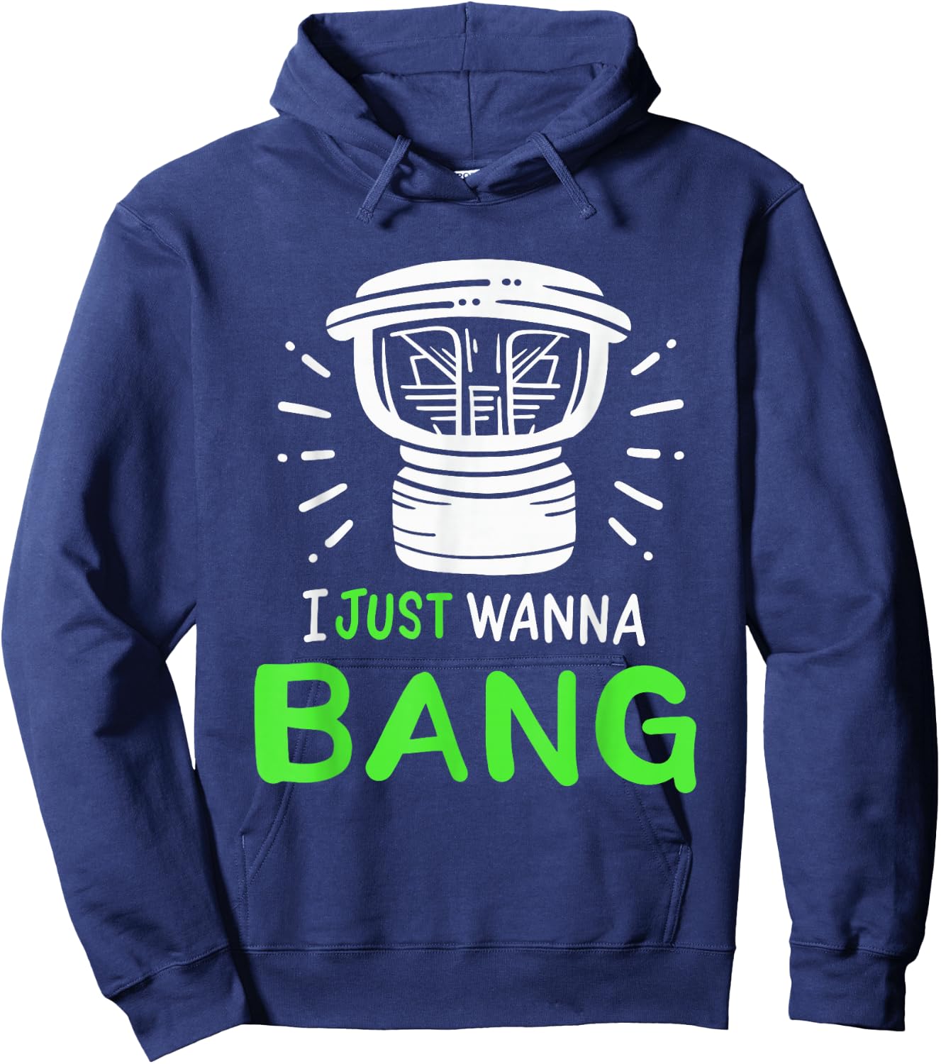 I Just Wanna Bang Car Audio Technician Hoodie - Hoodie | Navy
