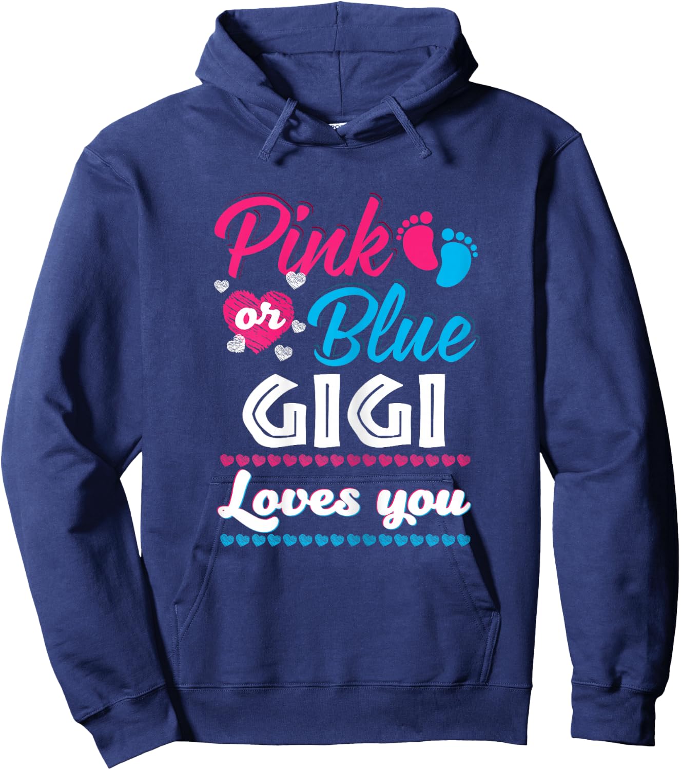 Pink Or Blue Gigi Loves You Gender Reveal Baby Shower Hoodie - Hoodie | Navy