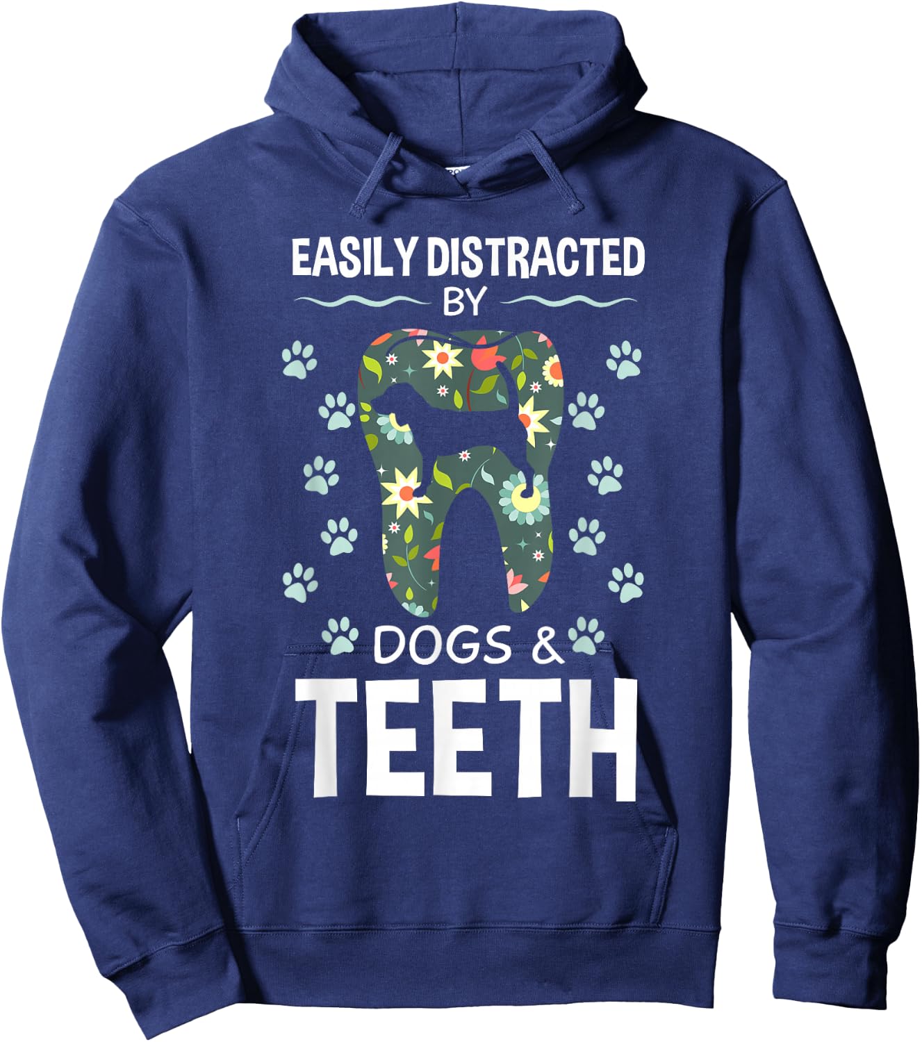 Easily Distracted By Dogs And Teeth Dentist Canine Gift Hoodie - Hoodie | Navy