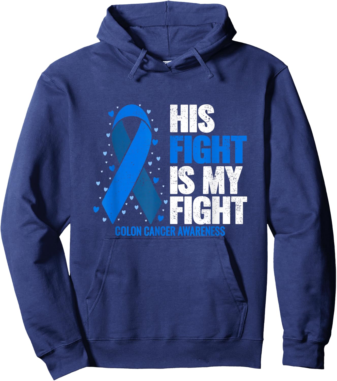 Colon Cancer His Fight is my Fight Colon Cancer Awareness Hoodie - Hoodie | Navy