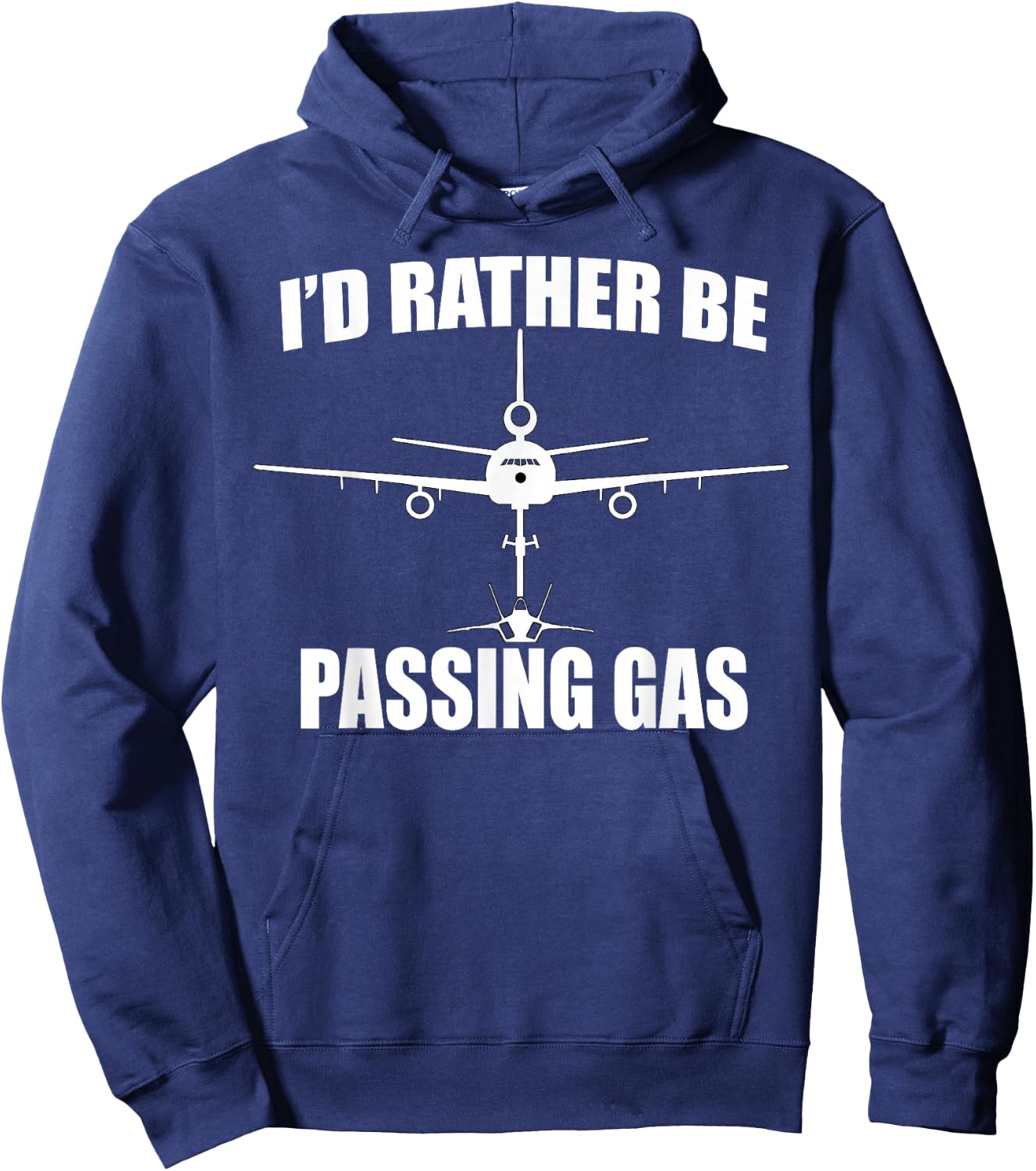 I'd Rather Be Passing Gas T Shirt- KC10 F22 Funny Aviation Hoodie - Hoodie | Navy